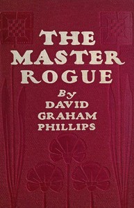 Cover of The Master Rogue: The Confessions of a Croesus — Key Ideas to Explore