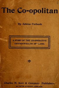 Cover of The Co-opolitan: A Story of the Co-operative Commonwealth of Idaho — Background and Themes