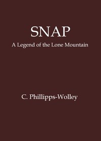 Cover of Snap: A legend of the Lone Mount...