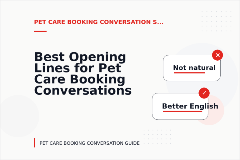 Best Opening Lines for Pet Care Booking Conversations Best Opening Lines for Pet Care Booking Conversations
