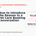 How to Introduce the Reason in a Pet Care Booking Conversation