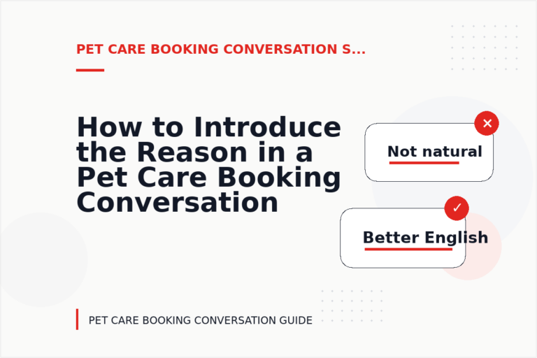 How to Introduce the Reason in a Pet Care Booking Conversation
