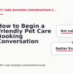 How to Begin a Friendly Pet Care Booking Conversation