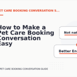 How to Make a Pet Care Booking Conversation Easy to Understand