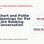 Short and Polite Openings for Pet Care Booking Conversation English