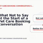 What Not to Say at the Start of a Pet Care Booking Conversation