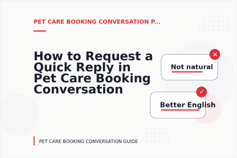 How to Request a Quick Reply in Pet Care Booking Conversation English