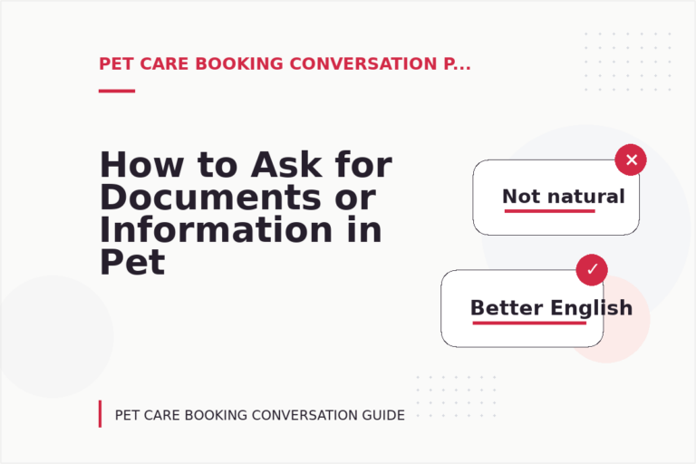 How to Ask for Documents or Information in Pet Care Booking Conversation English How to Ask for Documents or Information in Pet Care Booking Conversation English