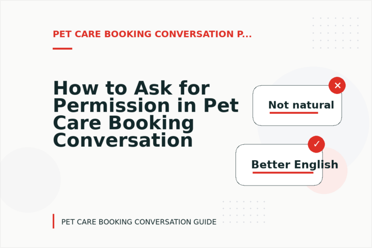How to Ask for Permission in Pet Care Booking Conversation English