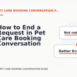 How to End a Request in Pet Care Booking Conversation English