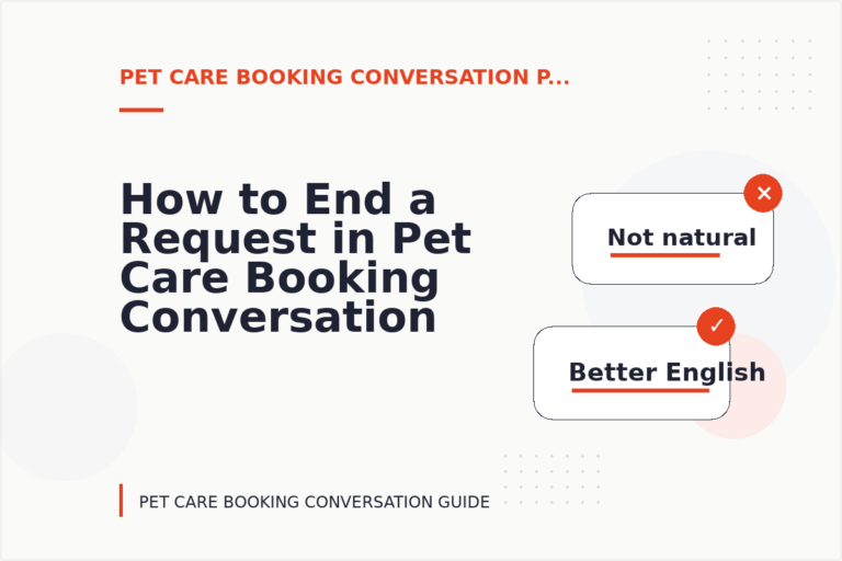 How to End a Request in Pet Care Booking Conversation English