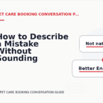 How to Describe a Mistake Without Sounding Rude in Pet Care Booking Conversation English