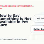 How to Say Something Is Not Available in Pet Care Booking Conversation English