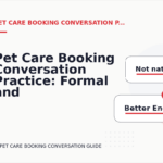Pet Care Booking Conversation Practice: Formal and Friendly Versions