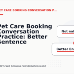 Pet Care Booking Conversation Practice: Better Sentence Choices