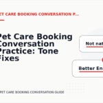 Pet Care Booking Conversation Practice: Tone Fixes for Real Situations